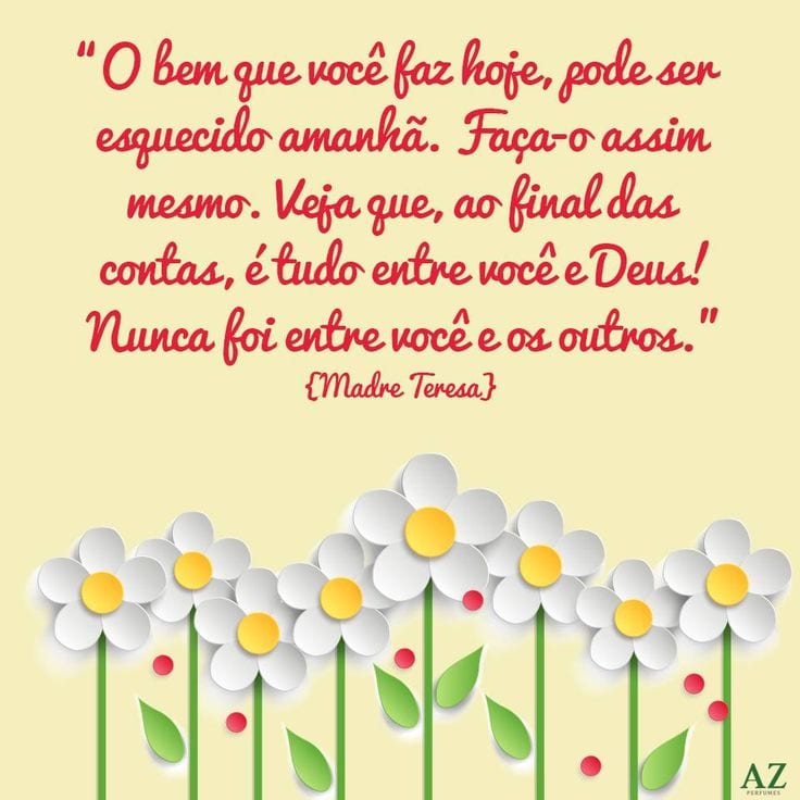 O bem que você faz hoje