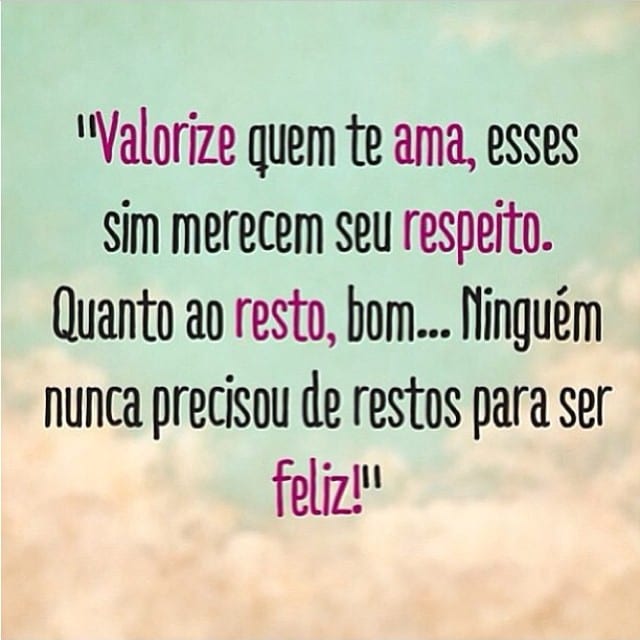 Valorize quem te ama