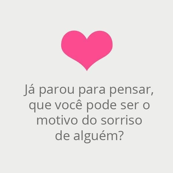 Motivo do sorriso