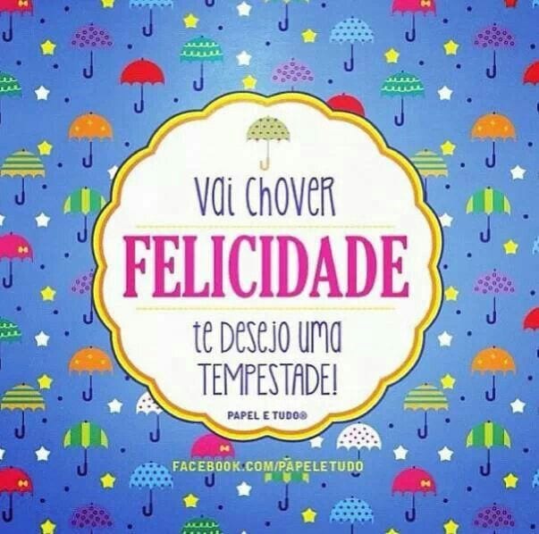 Vai chover felicidade