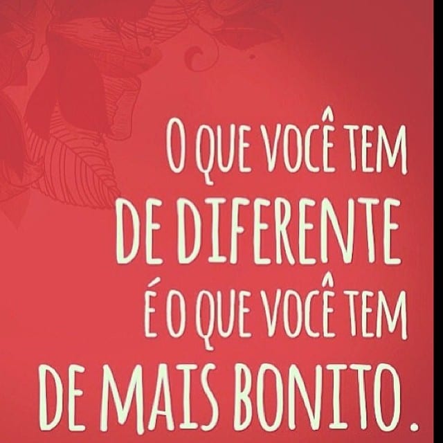 O que você tem de diferente
