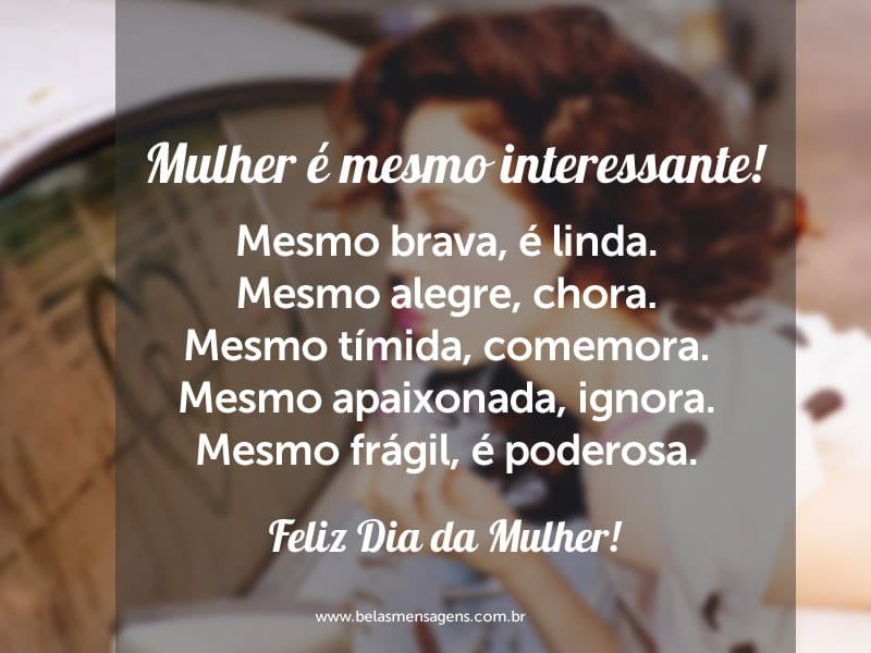 Mulher é mesmo interessante