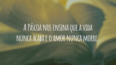 A Páscoa nos ensina que a vida nunca acaba e o amor&hellip;