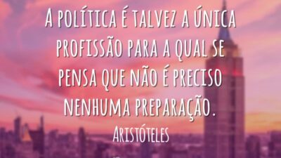 A política é talvez a única profissão para a qual se pensa&hellip;