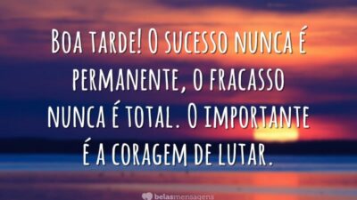 Boa tarde! O sucesso nunca é permanente, o fracasso nunca é total.&hellip;