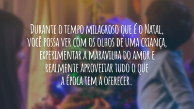 Durante o tempo milagroso que é o Natal, você possa ver com&hellip;