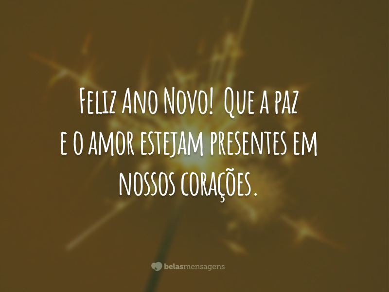 70 frases de Ano Novo que renovam as esperanças em dias melhores 70 frases de Ano Novo que renovam as esperanças em dias melhores