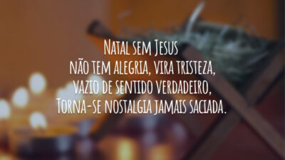 Natal sem Jesus não tem alegria, vira tristeza, vazio de sentido verdadeiro.&hellip;