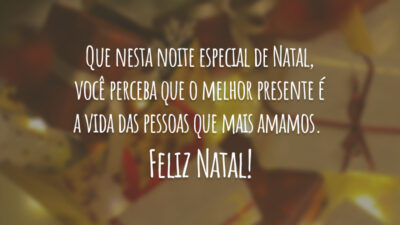 Que nesta noite especial de Natal, você perceba que o melhor presente&hellip;