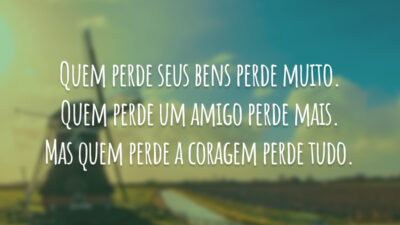 Quem perde seus bens perde muito. Quem perde um amigo perde mais.&hellip;