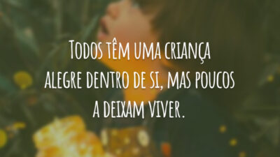 Todos têm uma criança alegre dentro de si, mas poucos a deixam&hellip;