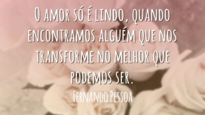 O amor só é lindo, quando encontramos alguém que nos transforme no&hellip;