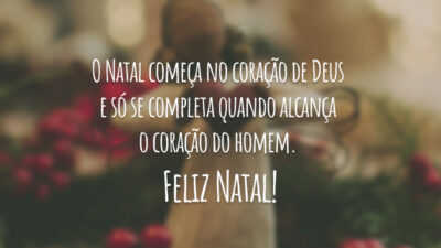 O Natal começa no coração de Deus e só se completa quando&hellip;