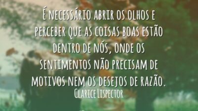 É necessário abrir os olhos e perceber que as coisas boas estão&hellip;