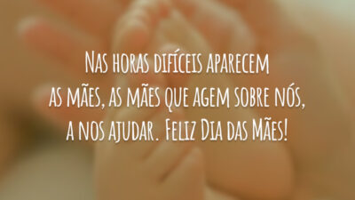 Nas horas difíceis aparecem as mães, as mães que agem sobre nós,&hellip;