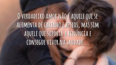 O verdadeiro amor não é aquele que se alimenta de carinho e&hellip;