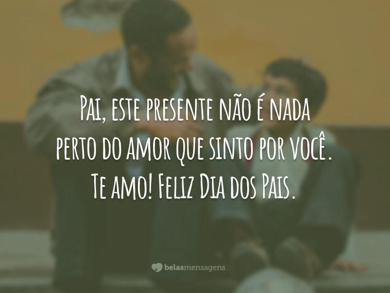 Frases Dia dos Pais 2022 - Belas Mensagens Frases Dia dos Pais 2022 - Belas Mensagens