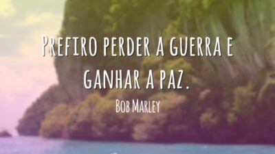 Prefiro perder a guerra e ganhar a paz.