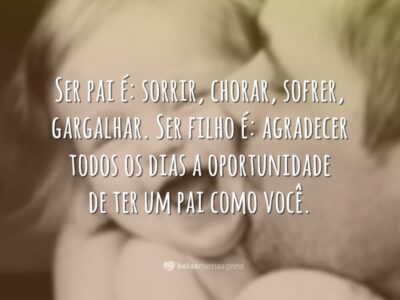 Frases De Dia Dos Pais Belas Mensagens