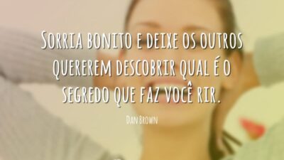 Sorria bonito e deixe os outros quererem descobrir qual é o segredo&hellip;
