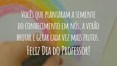 Vocês que plantaram a semente do conhecimento em nós, a verão brotar&hellip;