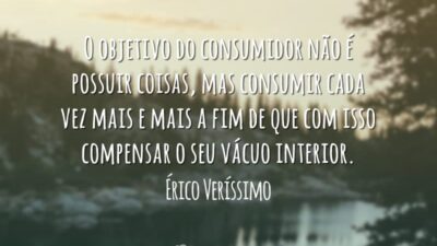O objetivo do consumidor não é possuir coisas, mas consumir cada vez&hellip;