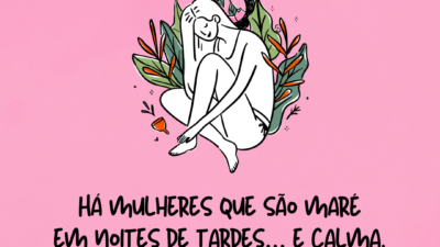 Há mulheres que trazem o mar nos olhos pela grandeza da imensidão&hellip;