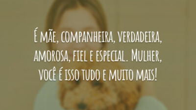 É mãe, companheira, verdadeira, amorosa, fiel e especial. Mulher, você é isso&hellip;