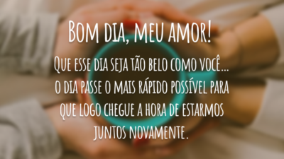 Que esse dia seja tão belo quanto você