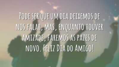Enquanto houver amizade