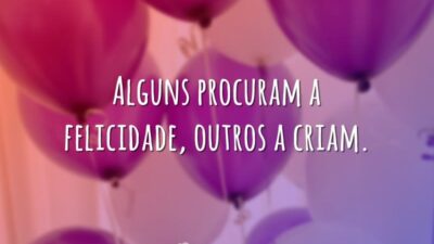 A felicidade…