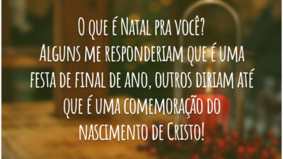 O que é Natal pra você?