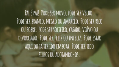 Pai é pai!