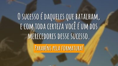 O sucesso é daqueles que batalham