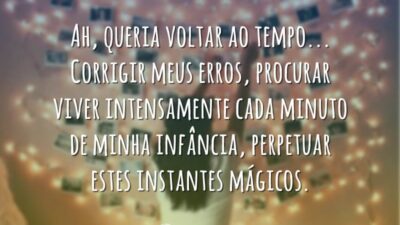 Saudades do tempo de criança