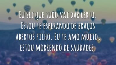 Filho estou com saudades