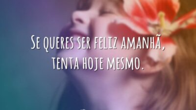 Se queres ser feliz