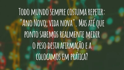 Ano Novo, vida nova!