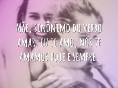 Frases De Dia Das Mães Belas Mensagens