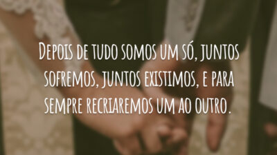 Depois de tudo somos um só, juntos sofremos, juntos existimos, e para&hellip;