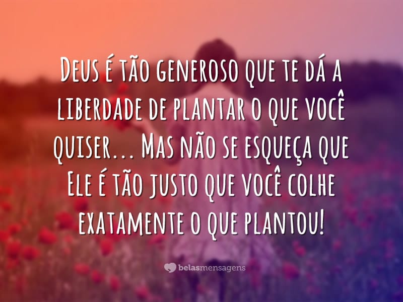 Deus é tão generoso - Belas Mensagens