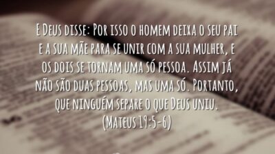 E Deus disse: Por isso o homem deixa o seu pai e&hellip;
