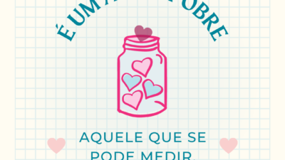 É um amor pobre aquele que se pode medir.