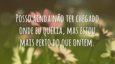Posso ainda não ter chegado onde eu queria