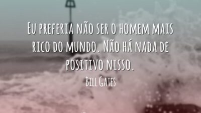 Eu preferia não ser o homem mais rico do mundo. Não há&hellip;