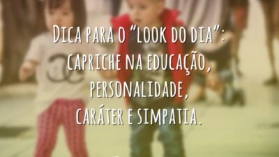 Dica para o “look do dia”