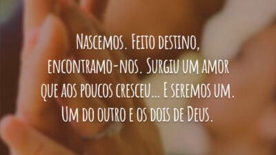 Nascemos. Feito destino, encontramo-nos. Surgiu um amor que aos poucos cresceu. Está&hellip;