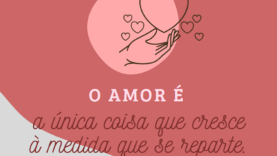 O amor é a única coisa que cresce à medida que se&hellip;