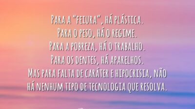 Para a “feiura”, há plástica