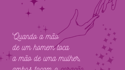 Quando a mão de um homem toca a mão de uma mulher,&hellip;